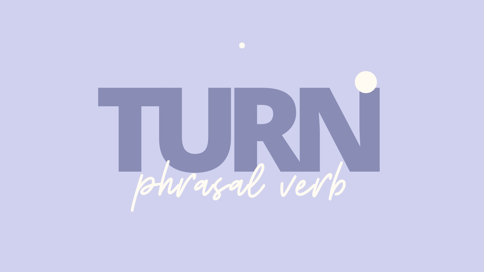 Фразовые глаголы с turn