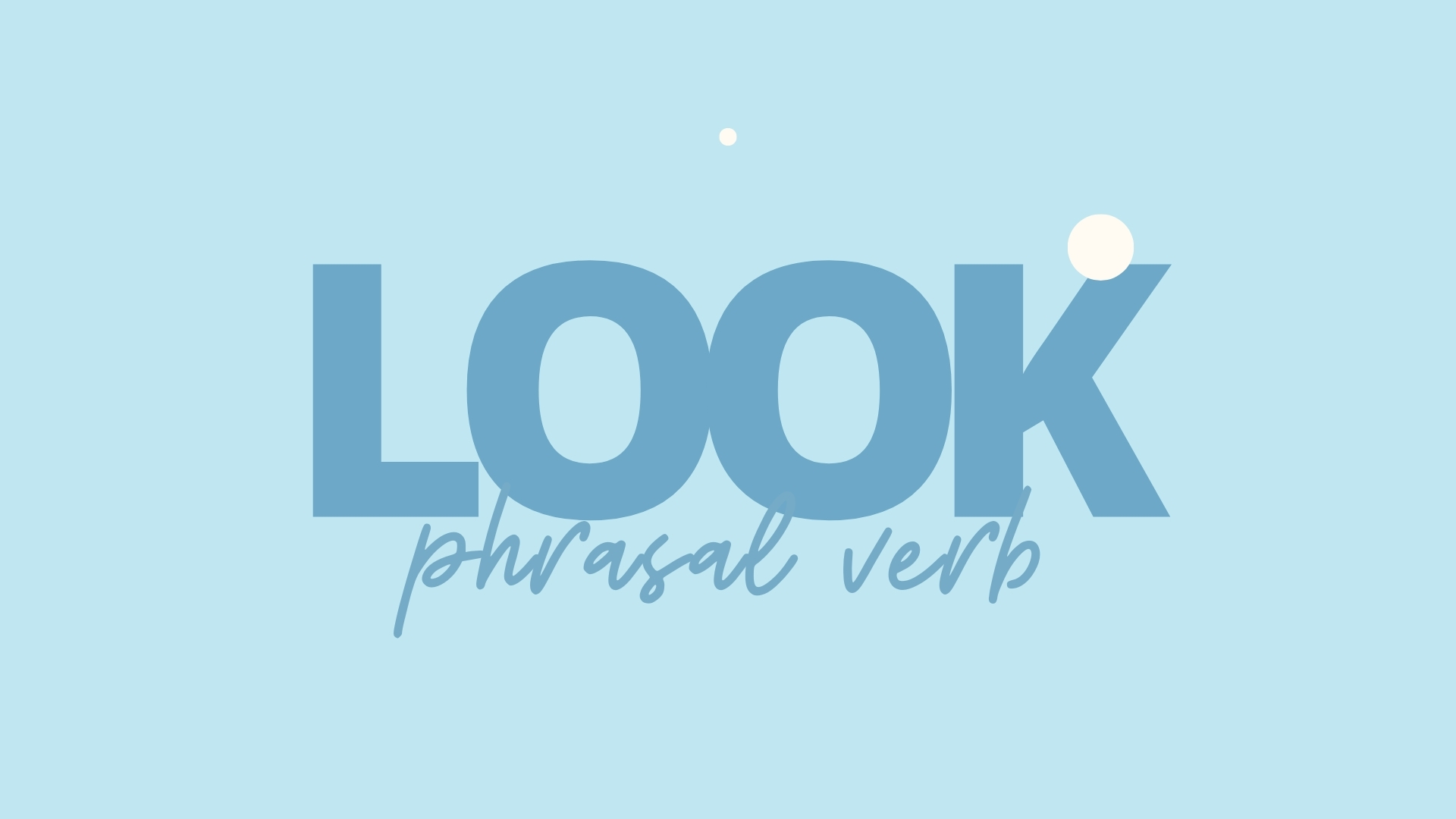 Фразове дієслово look