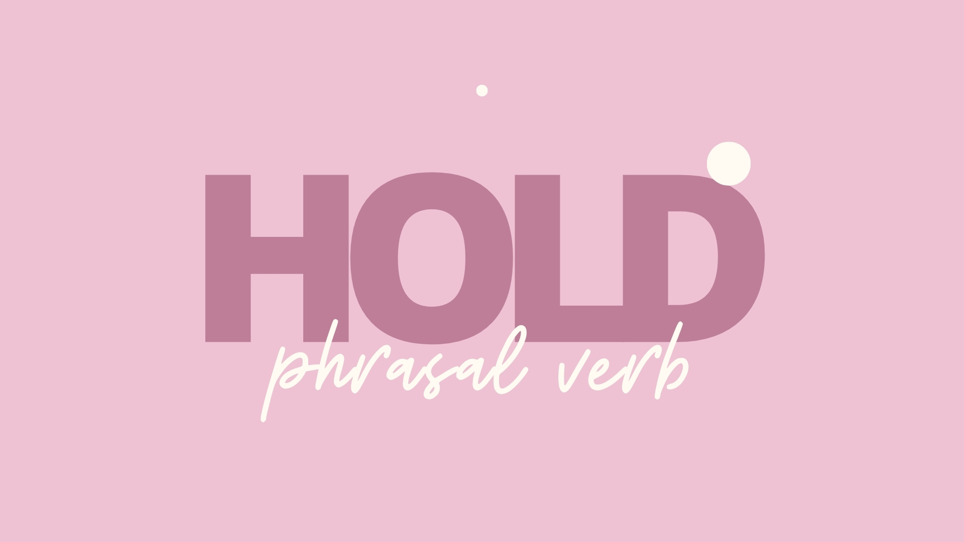 Фразове дієслово hold