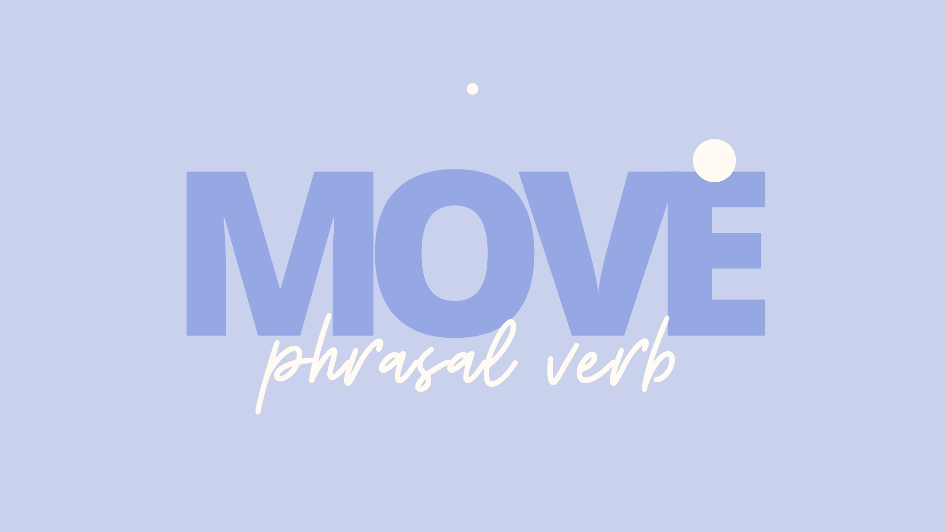 Фразове дієслово move